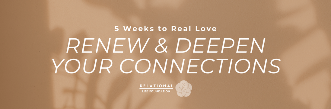 RENEW & DEEPEN YOUR CONNECTIONS